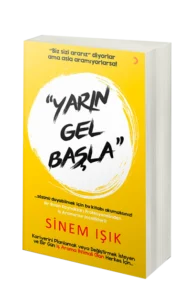 “Yarın Gel Başla” kitabının kapağı, yazar Sinem Işık